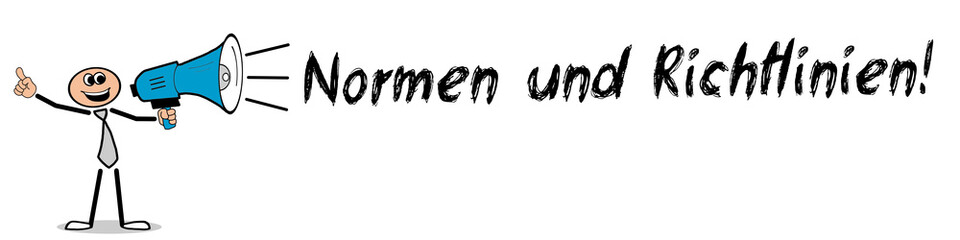 Normen und Richtlinien! 