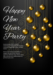 Happy New Year Party flyer with christmas balls. Black and gold colors. A4 vector illustration for invitation, poster, banner, greeting card, cover.