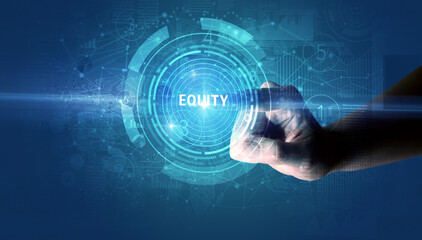 Hand touching EQUITY button, modern business technology concept