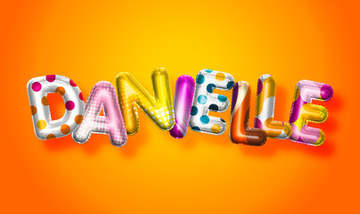 Danielle female name, colorful letter balloons background