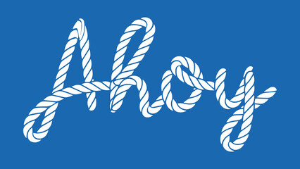 Ahoy Sailor Robe Slogan Artwork for Apparel and Other Uses