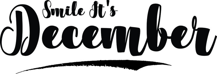 Smile It's December Bold Calligraphy Black Color Text On White Background