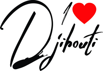 I Love Djibouti Country Name Handwritten Calligraphy Black Color Text 
on White Background