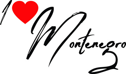 I Love Montenegro Country Name Handwritten Typography Black Color Text on White Background