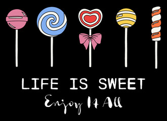 Cute Candy Illustrations with Life is Sweet Slogan Artwork For Apparel and Other Uses