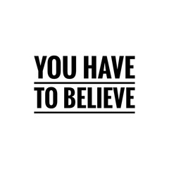 Quote illustration about believe in yourself