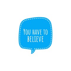Quote illustration about believe in yourself