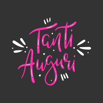 Tanti auguri means best wishes in italian - Hand drawn modern lettering with decorative elements - Vector illustration isolated pink on dark grey background