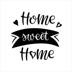 Home sweet home phrase. Hand written brush lettering. Isolated text for housewarming posters, greeting cards, tags, party flyers, home decorations, wall decor. Home Family Quote. Modern calligraphy.