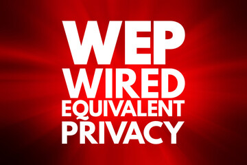 WEP - Wired Equivalent Privacy acronym, technology concept background