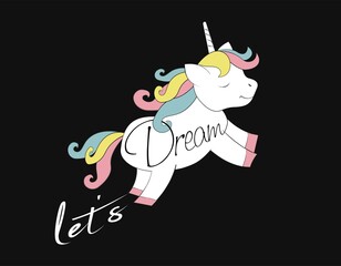 A cute white unicorn with a variegated mane and a tail in pastel shades gallops forward. Text Let's Dream.