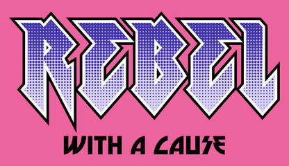 Vector Rebel Halftone Rock Slogan Artwork For Apparel and Other Uses