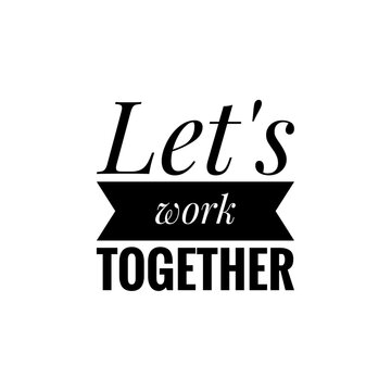 Lets Work Together Images – Browse 1,086 Stock Photos, Vectors, and ...