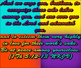 And-we-urge-you,-brethren,-to-recognize-those-who-labor-among-you,-and-are-over-you-in-the-Lord-and-admonish-you- I Th 5:12-13. illustration of an background