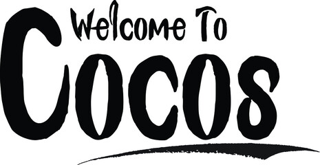 Welcome To Cocos Country Name Bold Handwritten Calligraphy Black Color Text on White Background