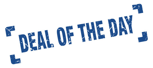 deal of the day stamp. square grunge sign isolated on white background