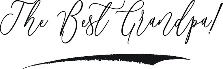 The Best Grandpa! Cursive Typography Black Color Text on White Background