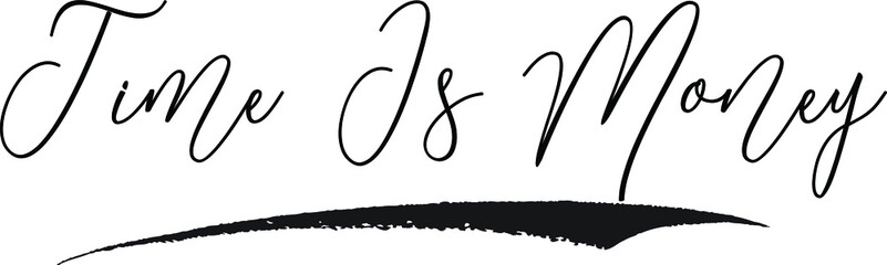 Time Is Money Calligraphy White Color Text On Black Background