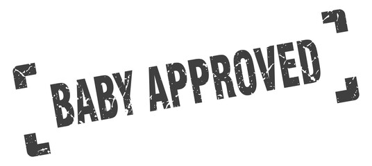 baby approved stamp. square grunge sign isolated on white background