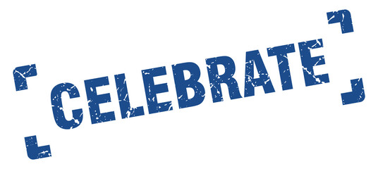 celebrate stamp. square grunge sign isolated on white background