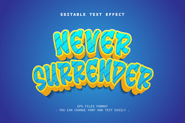 Never surrender cartoon style text effect, editable text