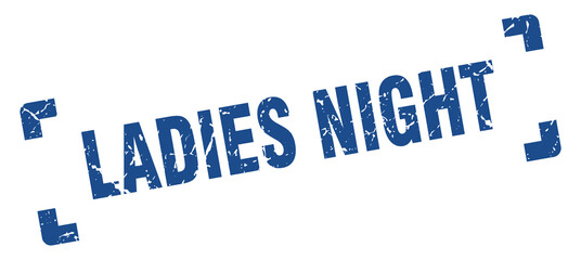 ladies night stamp. square grunge sign isolated on white background