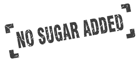 no sugar added stamp. square grunge sign isolated on white background