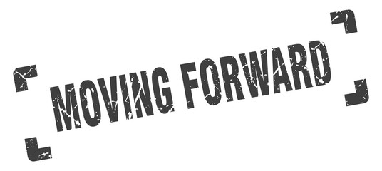 moving forward stamp. square grunge sign isolated on white background