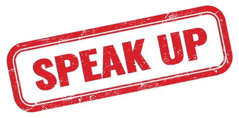 SPEAK UP red grungy rectangle stamp.