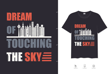 Dreams of touching the sky - Best t-shirt design free vector.