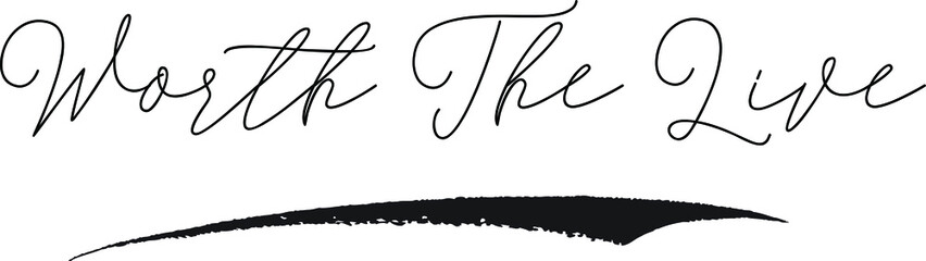 Worth The Live Calligraphy White Color Text On Black Background