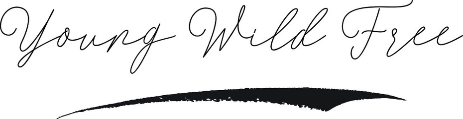 Young Wild Free Calligraphy White Color Text On Black Background