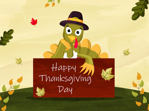 Cartoon Turkey Bird Wear Pilgrim Hat with Holding Message Board of Happy Thanksgiving Day and Autumn Leaves Decorated Green Background.