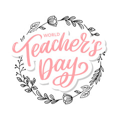 Happy Teacher's day inscription. Greeting card with calligraphy. Hand drawn lettering. Typography for invitation, banner, poster or clothing design. Vector quote.