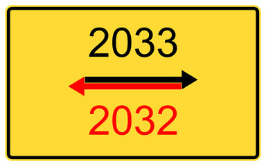 2033,2032 new year. 2033,2032 new year on a yellow road billboard.