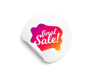Final sale banner. Circle sticker with offer banner. Discount sticker shape. Coupon bubble icon. Round sticker mockup banner. Final sale badge shape. Adhesive paper message. Vector
