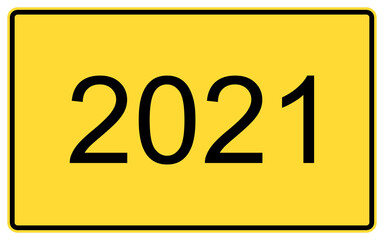 2021 new year. 2021 new year on a yellow road billboard.