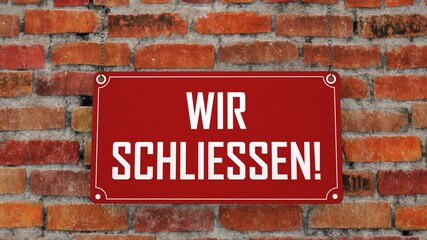 Obraz premium Schild Wir Schliessen