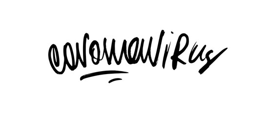 Coronavirus covid-19 calligraphic hand written vector isolated lettering illustrations for quarantine design. Eps10.