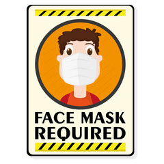 Face mask required poster. Man wearin a face mask. Covid-19 prevention - Vector