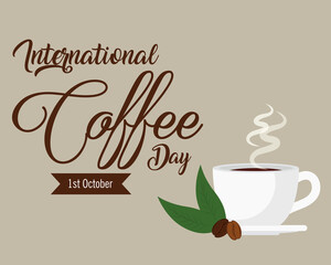 international coffee day poster, 1 october, with cup ceramic and grains vector illustration design