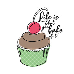 Line art cupcake, life is what you bake of it quote, cherry sweet treat vector