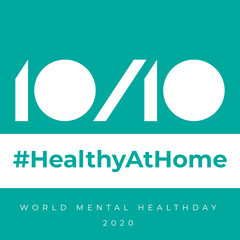 Healthy at home. Design for World mental health day. Annual campaign. Raising awareness of mental health. Control and protection. Medical health care design.