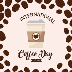international coffee day poster, 1 october, with disposable and grains decoration vector illustration design