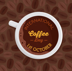 international coffee day poster, 1 october, with view aerial of cup coffee vector illustration design