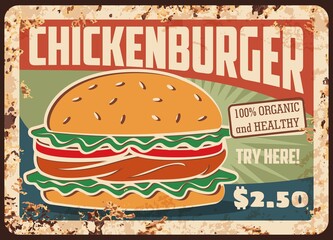 Chickenburger fast food rusty metal plate, vector vintage rust tin sign. Chicken burger street junk meal with hen meat. Bistro or restaurant takeaway menu, price tag for fastfood cafe, retro poster