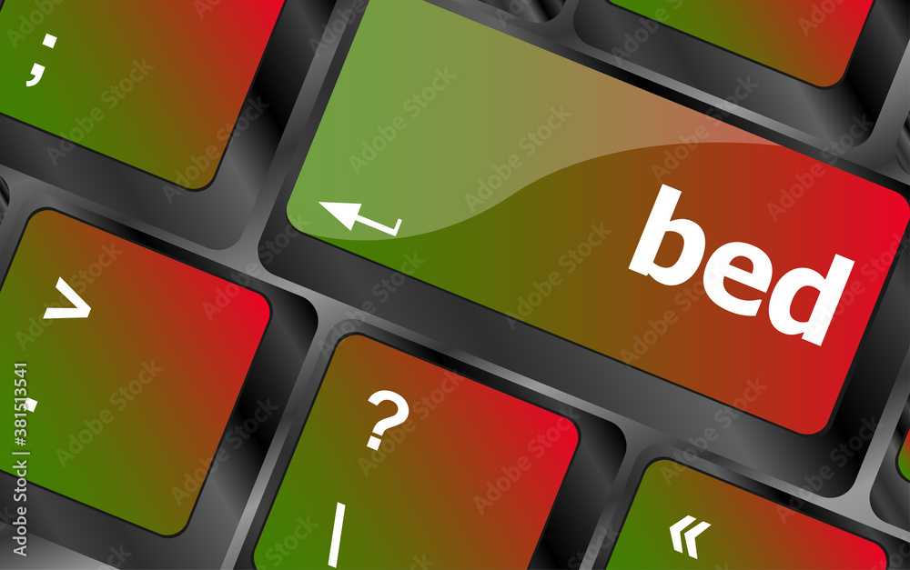Poster bed word on keyboard key, notebook computer button