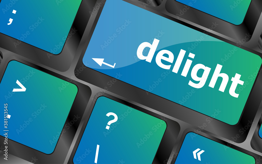 Poster delight button on computer pc keyboard key