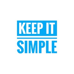 ''Keep it simple'' sign