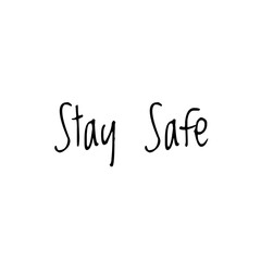 Fototapeta na wymiar Illustration about safety, ''stay safe'', be safe during the COVID-19